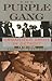 The Purple Gang: Organized Crime in Detroit 1910-1945