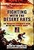 Fighting with the Desert Rats: An Infantry Officer's War with the Eighth Army