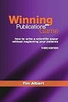 Winning the Publications Game: How to Write a Medical Paper Without Neglecting Your Patients Winning the Publications Game: How to Write a Medical Paper Without Neglecting Your Patients