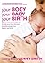 Your Body, Your Baby, Your Birth by Jenny    Smith