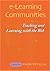 E-learning Communities: Teaching And Learning With the Web