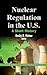 Nuclear Regulation in the U.s.: A Short History (Nuclear Materials and Disaster Research)