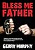 Bless Me Father by Gerry Murphy