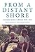 From a Distant Shore: Australian Writers in Britain 1820–2012 (Literary Studies)