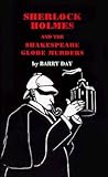 Sherlock Holmes and the Shakespeare Globe Murders by Barry Day