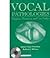 Vocal Pathologies: Diagnosis, Treatment & Case Studies