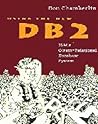 Using the New DB2: IBM's Object-Relational Database System (Morgan Kaufmann Series in Data Management Systems)