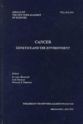 Cancer: Genetics and the Environment (Annals of the New York Academy of Sciences)