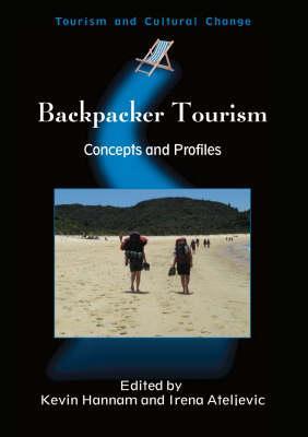 Backpacker Tourism: Concepts and Profiles (Tourism and Cultural Change, 13)