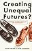 Creating Unequal Futures?: Rethinking poverty, inequality and disadvantage