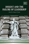 Dissent and the Failure of Leadership (New Horizons in Leadership Studies series) Dissent and the Failure of Leadership (New Horizons in Leadership Studies series)