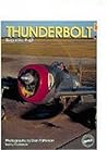Thunderbolt: Republic P-47 (Living History , Vol 7)