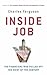 Inside Job: The Rogues Who ...