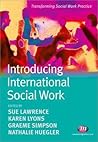 Introducing International Social Work (Transforming Social Work Practice Series)