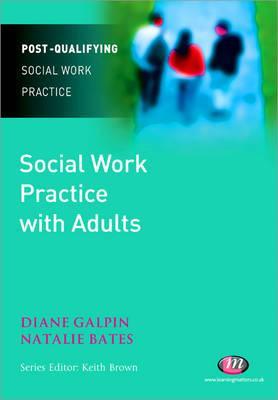 Social Work Practice with Adults (Post-Qualifying Social Work Practice Series)