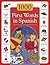 1000 First Words in Spanish: The first steps toward learning a new language are made simple and fun in this exciting picture-and-word book
