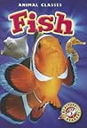Fish (Blastoff! Readers: Animal Classes)