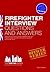 Firefighter Interview Questions And Answers: The ULTIMATE guide for anyone who is serious about passing the interview for becoming a firefighter