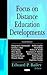 Focus on Distance Education Developments by Edward P. Bailey