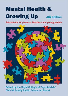 Mental Health and Growing Up: Factsheets for Parents, Teachers and Young People