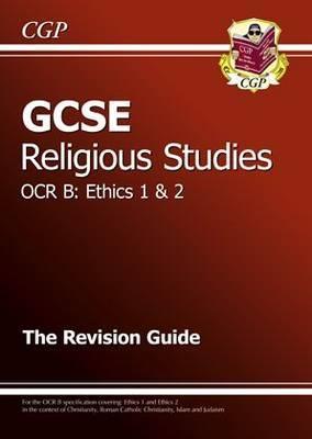 Ethics 1 & 2: Religious Studies: OCR B: The Revision Guide