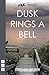 Dusk Rings a Bell