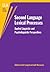 Second Language Lexical Processes: Applied Linguistic and Psycholinguistic Perspectives (Second Language Acquisition, 23)