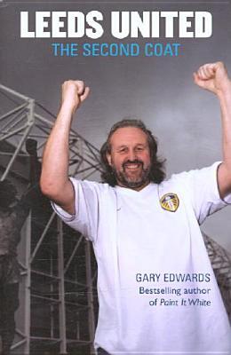 Leeds United: The Second Coat