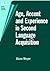 Age, Accent and Experience in Second Language Acquisition (Second Language Acquisition, 7)