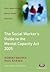 The Social Worker's Guide to Mental Capacity Law 2005 (Post-qualifying Social Work Practice)