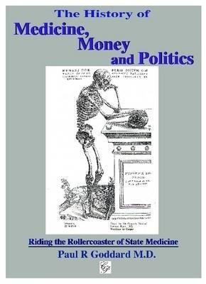 History of Medicine, Money & Politics