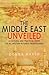 The Middle East Unveiled: A cultural and practical guide for all Western business professionals