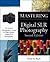 Mastering Digital SLR Photography by David D. Busch Mastering Digital SLR Photography by David D. Busch