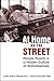 At Home on the Street: People, Poverty, and a Hidden Culture of Homelessness