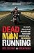 Dead Man Running. Ross Coulthart and Duncan McNab