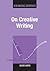 On Creative Writing (New Writing Viewpoints, 4)