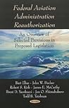Federal Aviation Administration Reauthorization: An Overview of Selected Provisions in Proposed Legislation