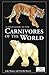 A Field Guide to the Carnivores of the World by Luke Hunter