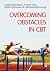 Overcoming Obstacles in Cbt