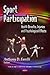 Sport Participation: Health Benefits, Injuries and Psychological Effects (Sports and Athletics Preparation, Performance, and Psychology)