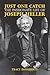 Just One Catch: The Passionate Life of Joseph Heller
