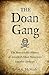 The Doan Gang: The Remarkable History of America's Most Notorious Loyalist Outlaws