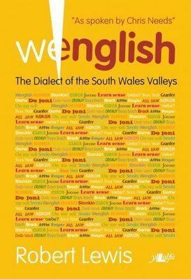 Wenglish: The Dialect of the South Wales Valleys (Paperback)