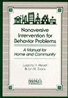 Nonaversive Intervention for Behavior Problems: A Manual for Home and Community