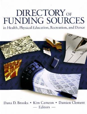 Directory of Funding Sources in HEalth, Physical Education, Recreation, and Dance