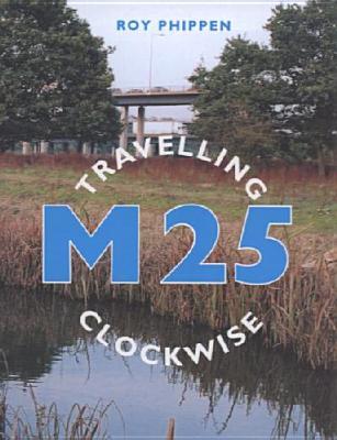 M25: Travelling Clockwise