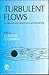Turbulent Flows: Fundamental Experiments And Modelling