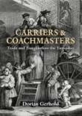 Carriers & Coachmasters: Trade and Travel before the Turnpikes