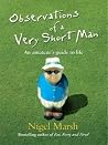 Observations of a Very Short Man - An Amateur's Guide to Life Observations of a Very Short Man - An Amateur's Guide to Life
