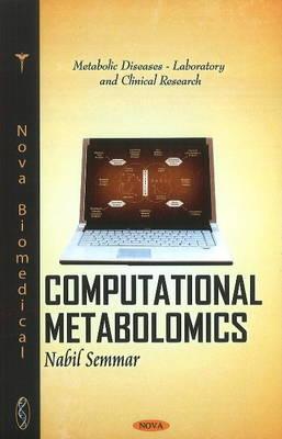 Computational Metabolomics (Metabolic Diseases - Laboratory and Clinical Research)